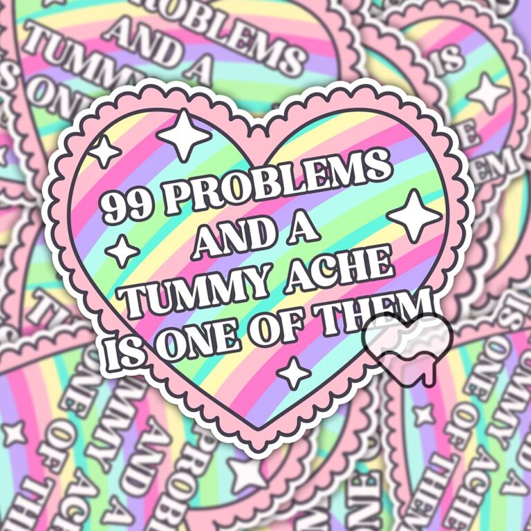 99 Problems Tummy Ache Sticker