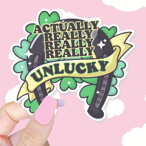 Actually Unlucky Sticker