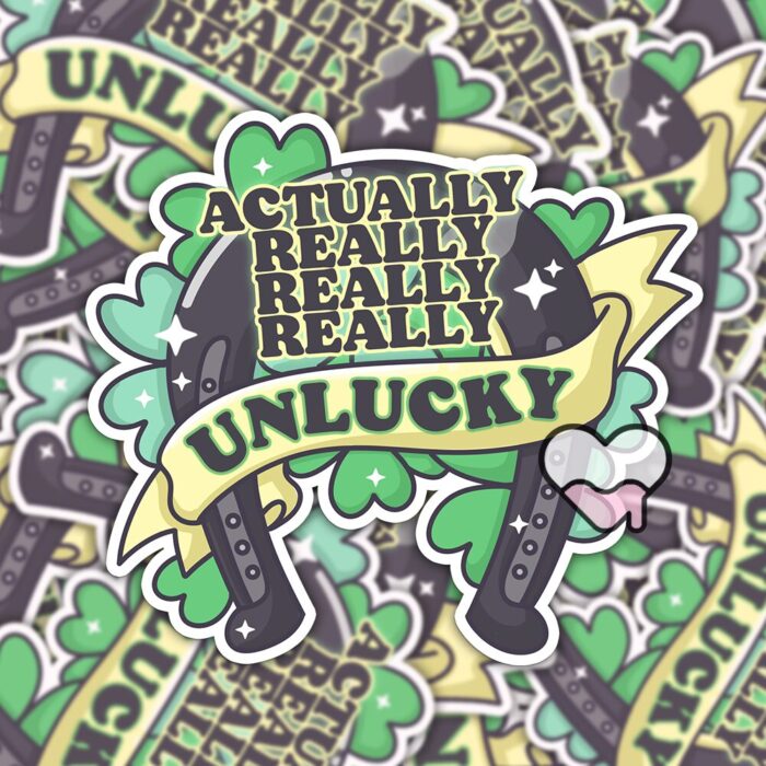 Actually Unlucky Sticker