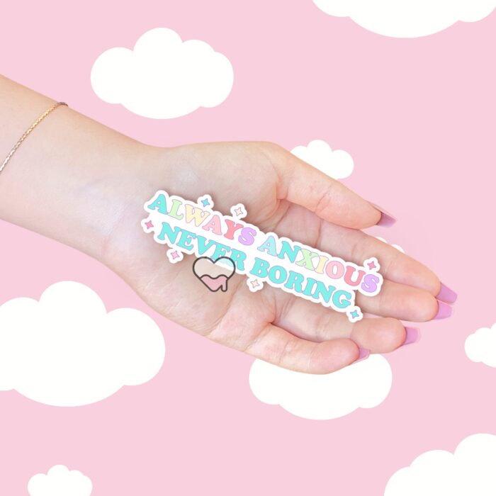 Always Anxious Never Boring Sticker