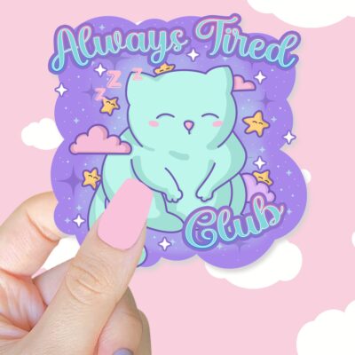 Always Tired Club Sticker