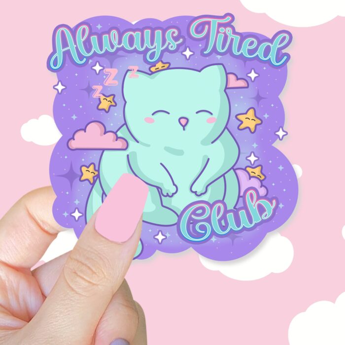 Always Tired Club Sticker