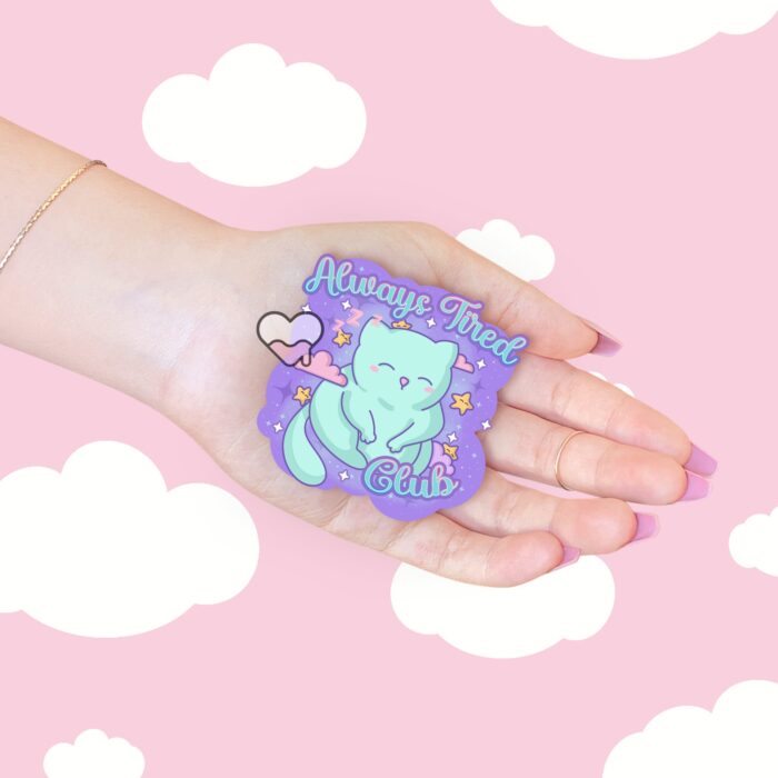 Always Tired Club Sticker
