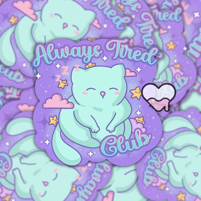 Always Tired Club Sticker