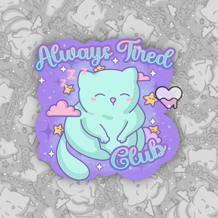 Always Tired Club Sticker