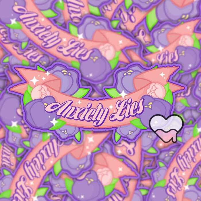 Anxiety Lies Sticker