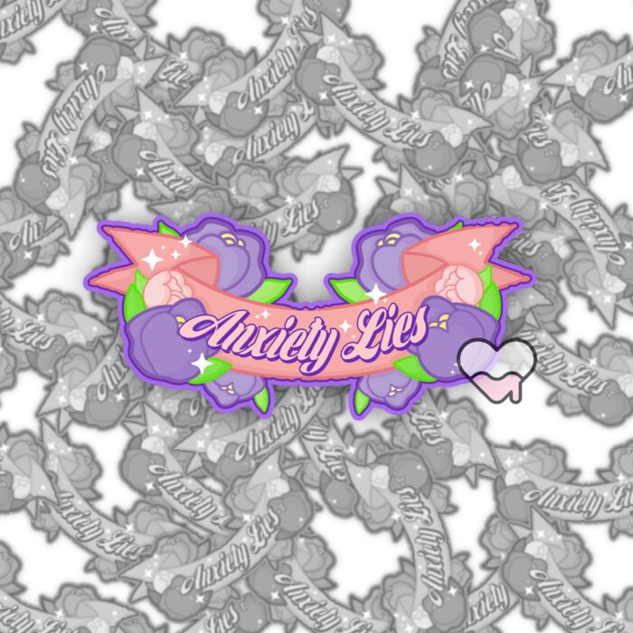 Anxiety Lies Sticker