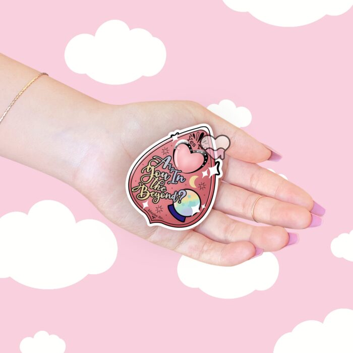 Are You In The Beyond Sticker
