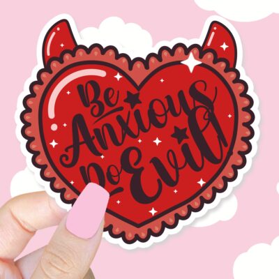 Be Anxious Do Evil Sticker