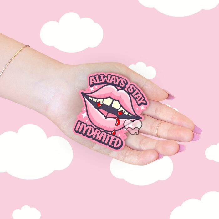 Always Stay Hydrated Sticker