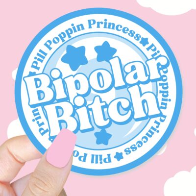 Bipolar Bitch Blue Sticker
