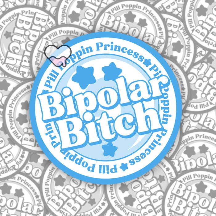 Bipolar Bitch Blue Sticker