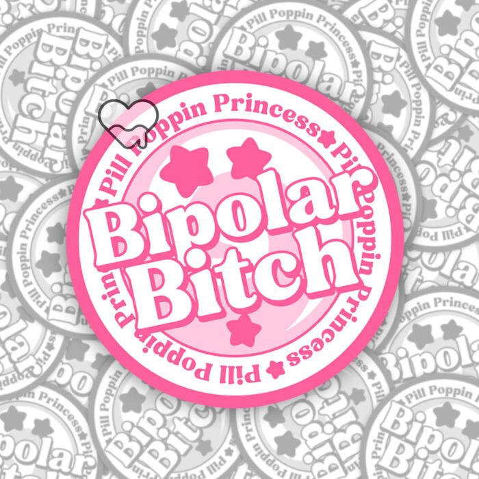 Bipolar Bitch Pink Sticker