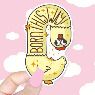 Born This Way Chicken Sticker