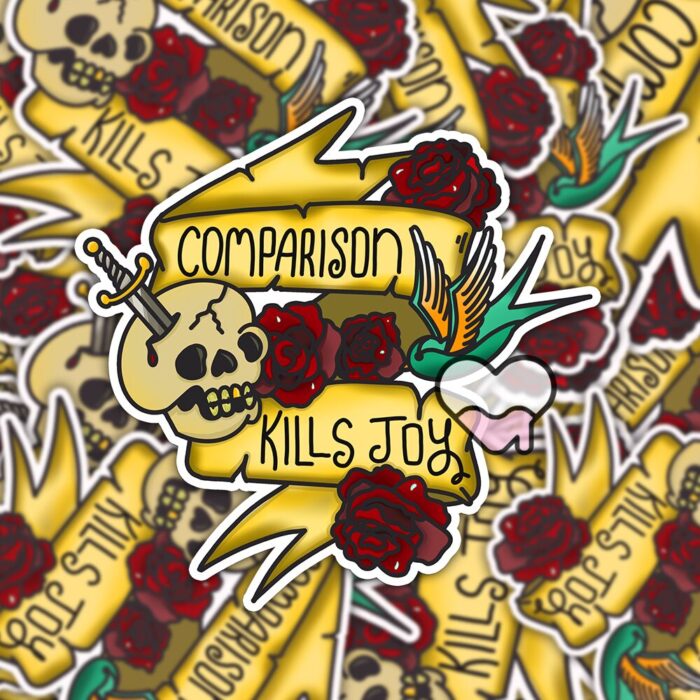 Comparison Kills Joy Sticker