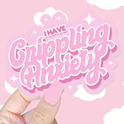 Crippling Anxiety Pink Sticker