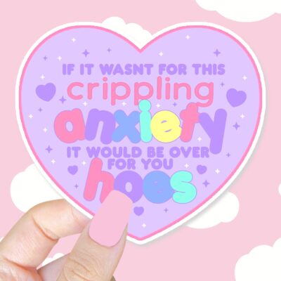 Crippling Anxiety Sticker