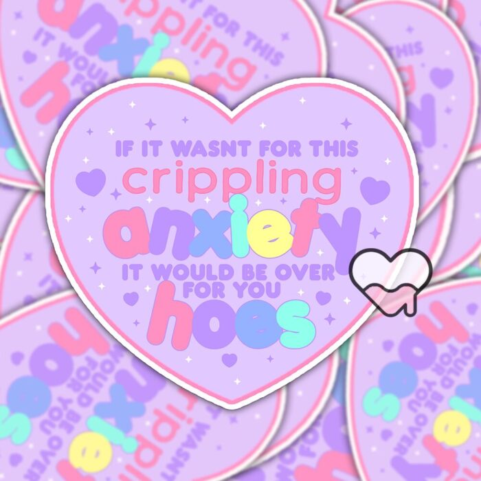 Crippling Anxiety Sticker