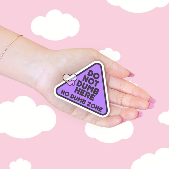 Do Not Dumb Here Purple Sticker