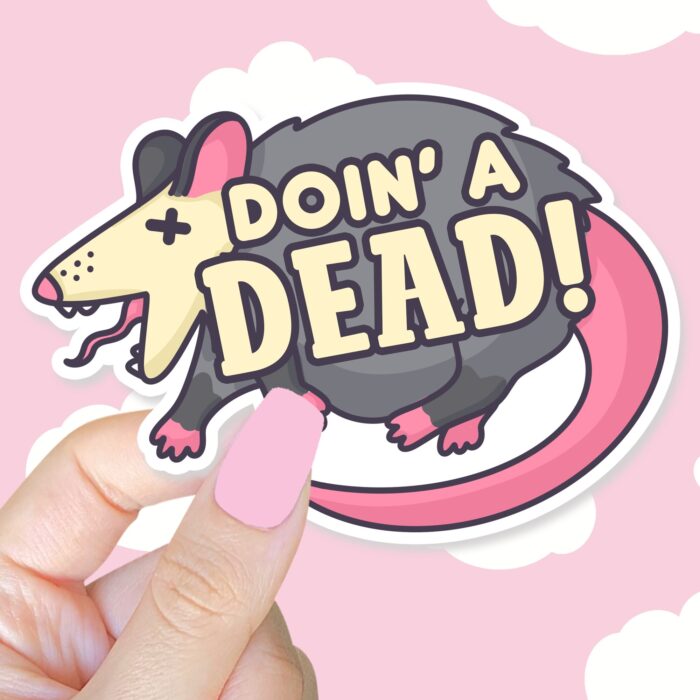 Doin A Dead Possum Sticker