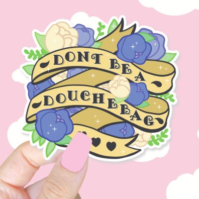 Dont Be A Douchebag Sticker