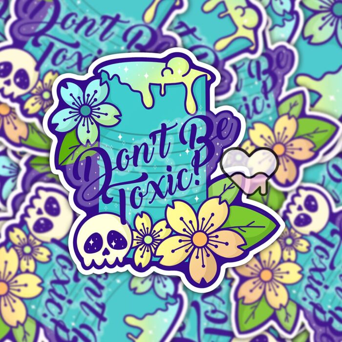 Dont Be Toxic Sticker