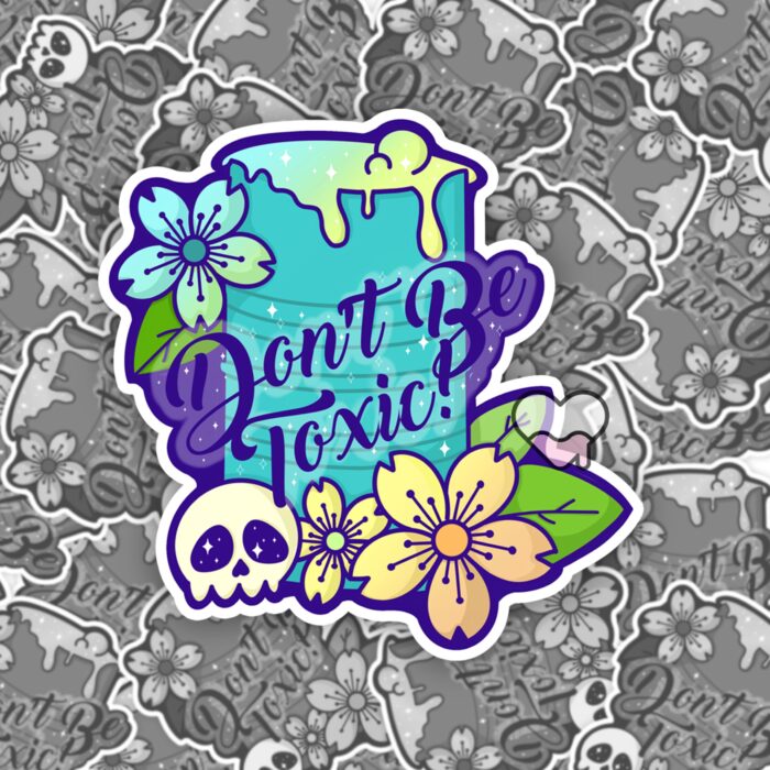 Dont Be Toxic Sticker