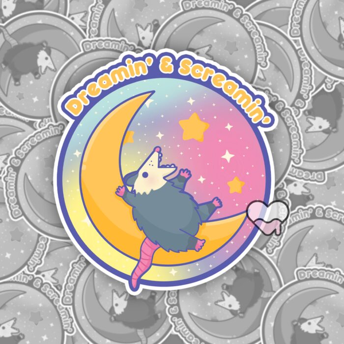 Dreamin and Screamin Possum Sticker