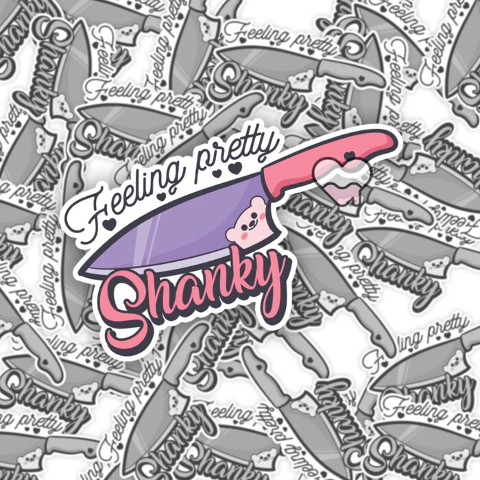 Feelin Pretty Shanky Sticker
