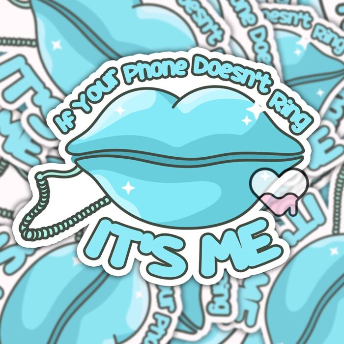 If Your Phone Doesnt Ring Its Me Blue Sticker