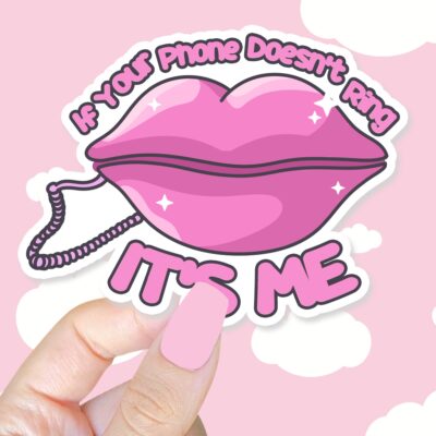 If Your Phone Doesnt Ring Its Me Pink Sticker