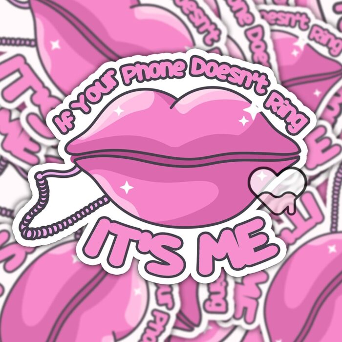 If Your Phone Doesnt Ring Its Me Pink Sticker