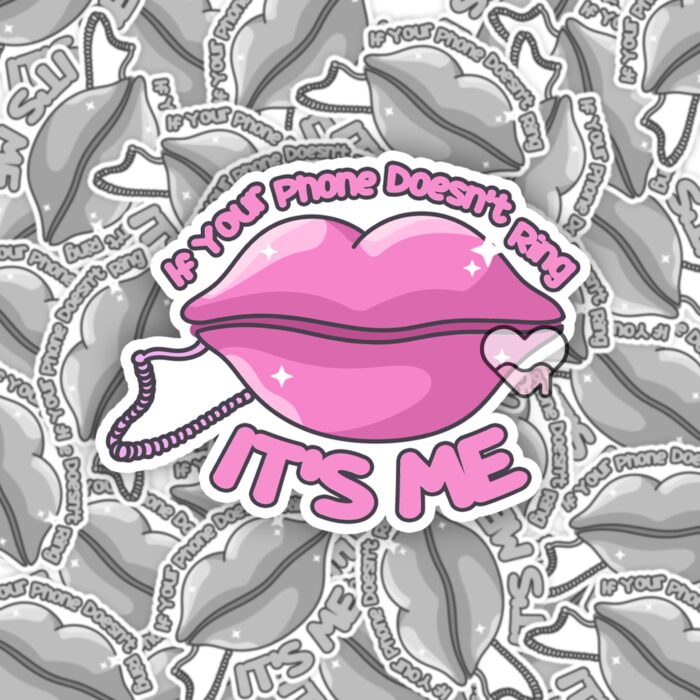 If Your Phone Doesnt Ring Its Me Pink Sticker