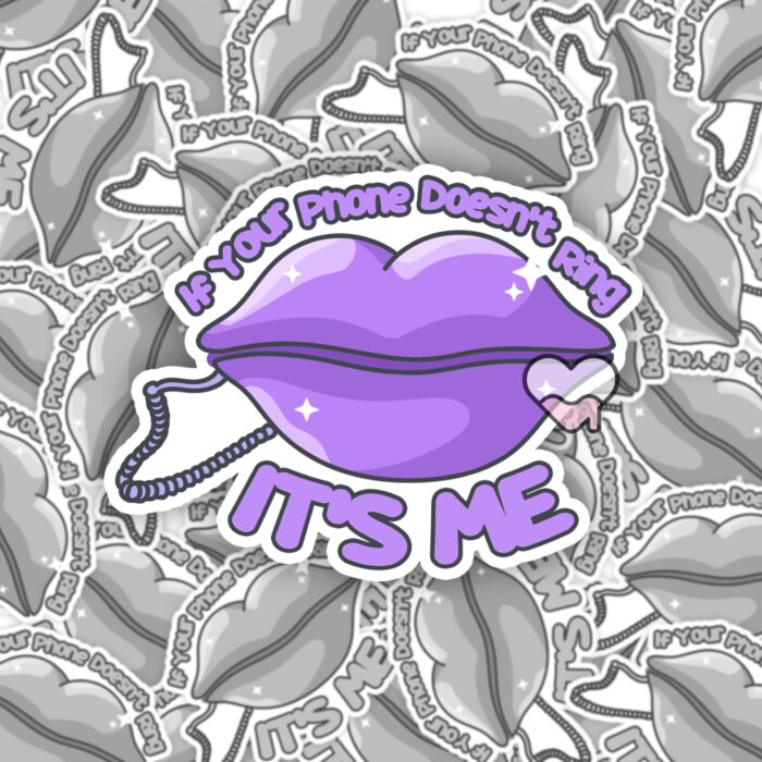 If Your Phone Doesnt Ring Its Me Purple Sticker