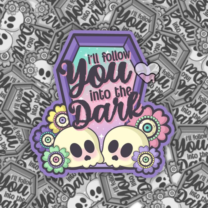 Ill Follow You Into The Dark Sticker