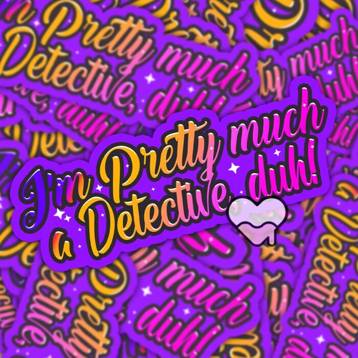 Im Pretty Much A Detective Sticker