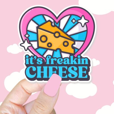 Its Freakin Cheese Sticker