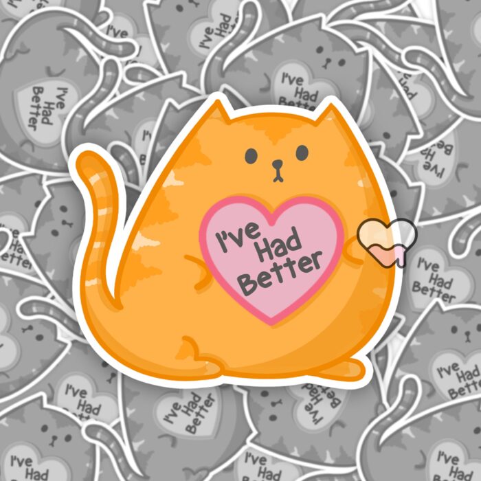 Ive Had Better Orange Cat Sticker