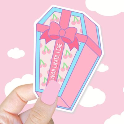 Kawaii Until I Die Sticker