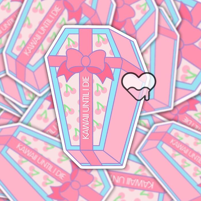 Kawaii Until I Die Sticker