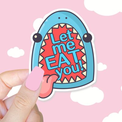 Let Me Eat You Shark Sticker
