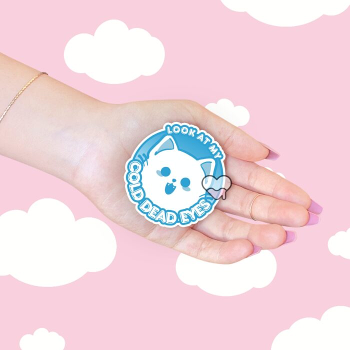 Look At Cold Dead Eyes Blue Sticker