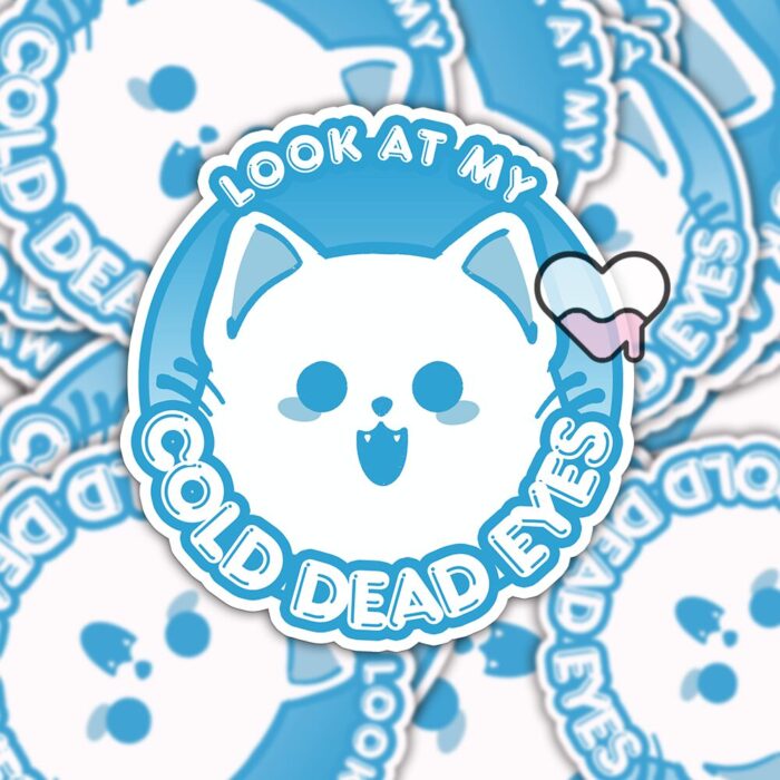 Look At Cold Dead Eyes Blue Sticker