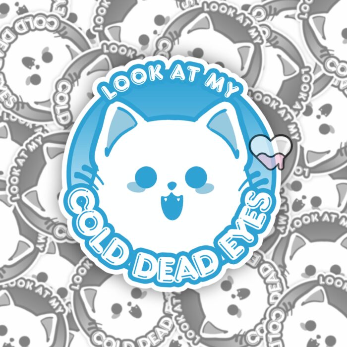 Look At Cold Dead Eyes Blue Sticker
