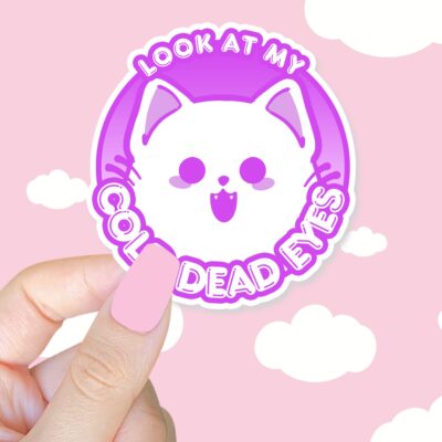 Look At My Cold Dead Eyes Purple Sticker