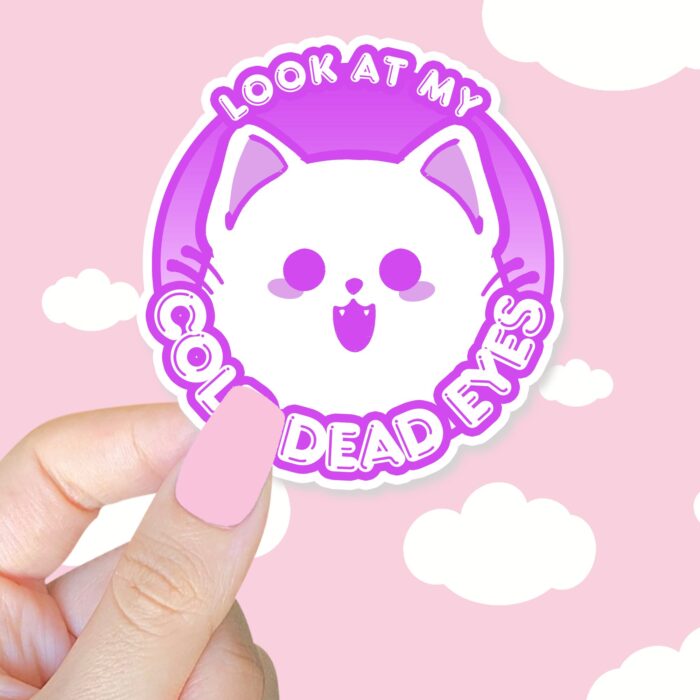Look At My Cold Dead Eyes Purple Sticker
