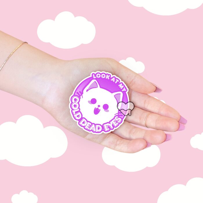 Look At My Cold Dead Eyes Purple Sticker