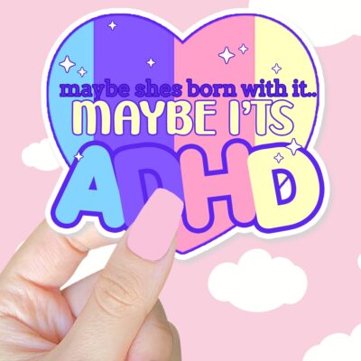 Maybe Shes Born With It Sticker