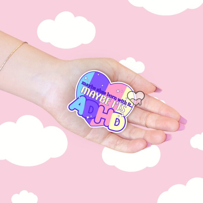 Maybe Shes Born With It Sticker