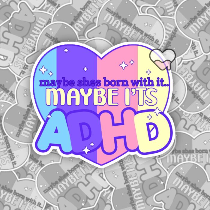 Maybe Shes Born With It Sticker